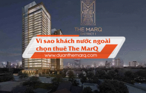 Vì sao khách nước ngoài chọn thuê The MarQ – Chuẩn sống quốc tế giữa trung tâm Quận 1