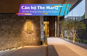 Căn hộ The MarQ thang máy riêng