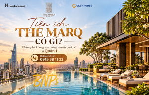 Tiện Ích The MarQ Có Gì? Khám Phá Không Gian Sống Chuẩn Quốc Tế Tại Quận 1 - Bách Như Properties - BNP's